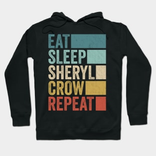 Funny Eat Sleep Sheryl Crow Repeat Retro Vintage Hoodie